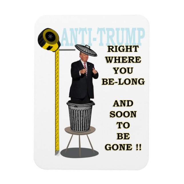 Anti Trump / Right where you be-long, Magnet (Vertical)