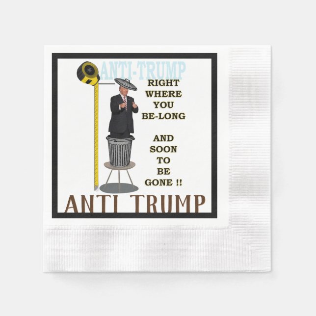 Anti Trump / Right where you be-long, Napkin (Front)