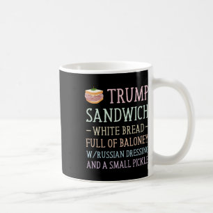 Anti Trump Sandwich Sign Funny  Coffee Mug
