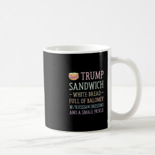 Anti Trump Sandwich Sign Funny Coffee Mug