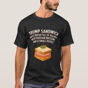 Anti Trump Sandwich Sign Funny Donald T-Shirt