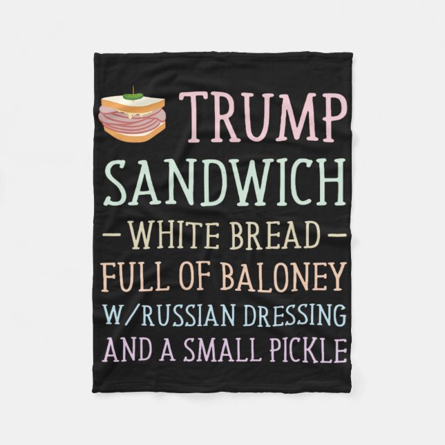 Anti Trump Sandwich Sign Funny  Fleece Blanket (Front)