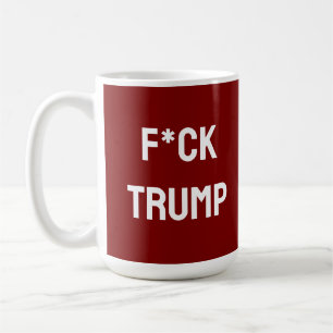 ANTI-TRUMP SENTIMENT COFFEE MUG
