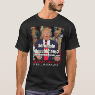 Anti-Trump Seriously Republicans T-shirt