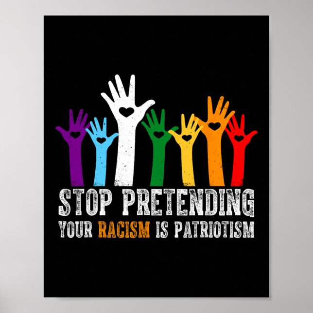 Anti Trump Shirt Stop Pretending Your Racism Is Pa Poster (Front)