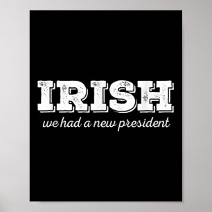 Anti Trump St. Patricks Day Irish New President Poster