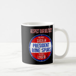 Anti trump sucker we respect our military Anti tru Coffee Mug