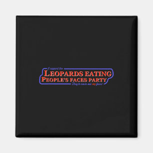 Anti-trump Support The Leopards Eating People's Fa Magnet