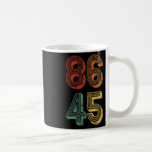 Anti Trump T Shirt 86 45 Resist No Donald Retro Gi Coffee Mug