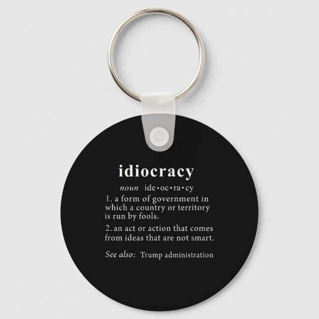 Anti Trump T Shirt Idiocracy Definition Women Key Ring (Front)