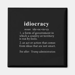 Anti Trump T Shirt Idiocracy Definition Women Magnet