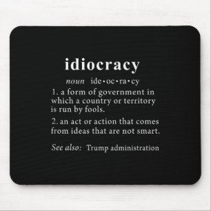 Anti Trump T Shirt Idiocracy Definition Women Mens Mouse Mat