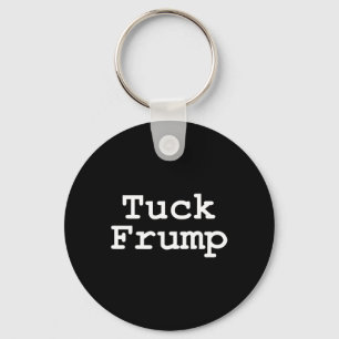 Anti Trump T Shirt Tuck Frump Key Ring