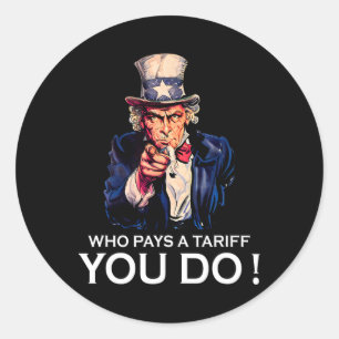 Anti Trump Tariffed Who Pays A Tariff You Do Classic Round Sticker