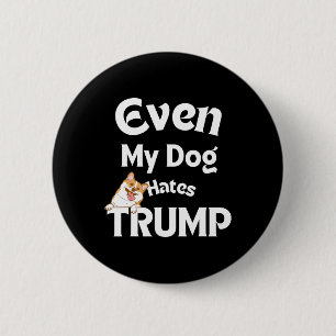 Anti Trump Tees Dog Hates Donald 3  6 Cm Round Badge