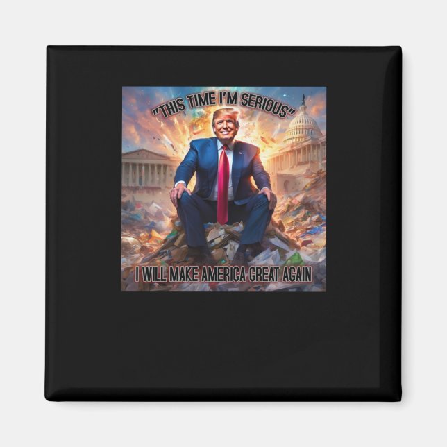 Anti-trump This Time I'm Serious Sticker  Magnet (Front)