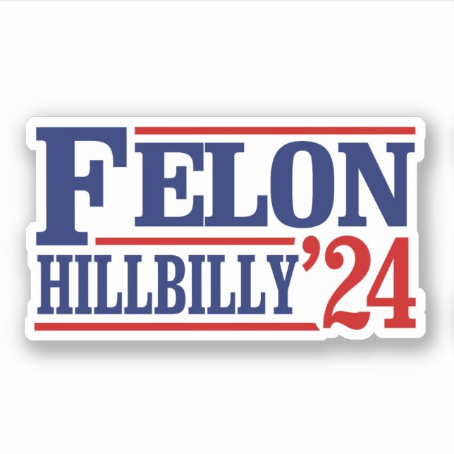 Anti Trump Vance - Felon / Hillbilly 2024 (Front)