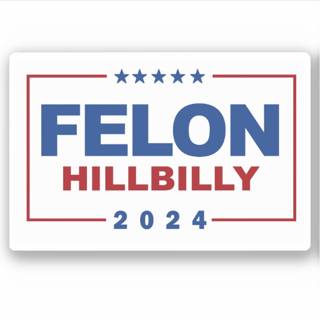 Anti Trump Vance - Felon / Hillbilly 2024 (Front)