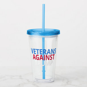 Anti-Trump - Veterans Against Trump Acrylic Tumbler