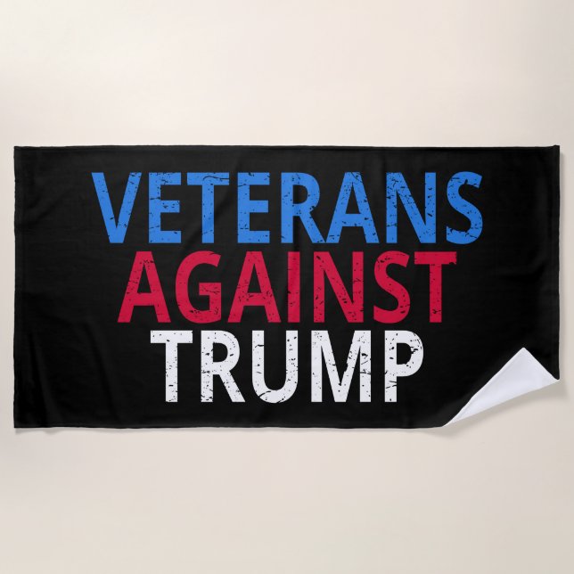 Anti-Trump - Veterans Against Trump Beach Towel (Front)