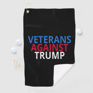 Anti-Trump - Veterans Against Trump Golf Towel