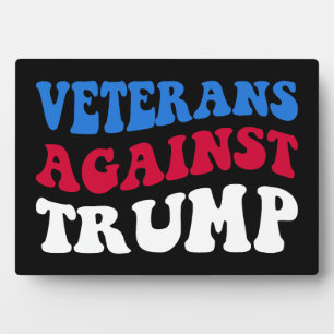 Anti-Trump - Veterans Against Trump II Plaque