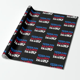 Anti-Trump - Veterans Against Trump II Wrapping Paper