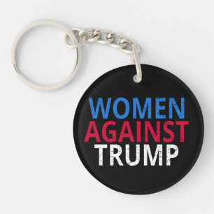 Anti-Trump - Women Against Trump Key Ring