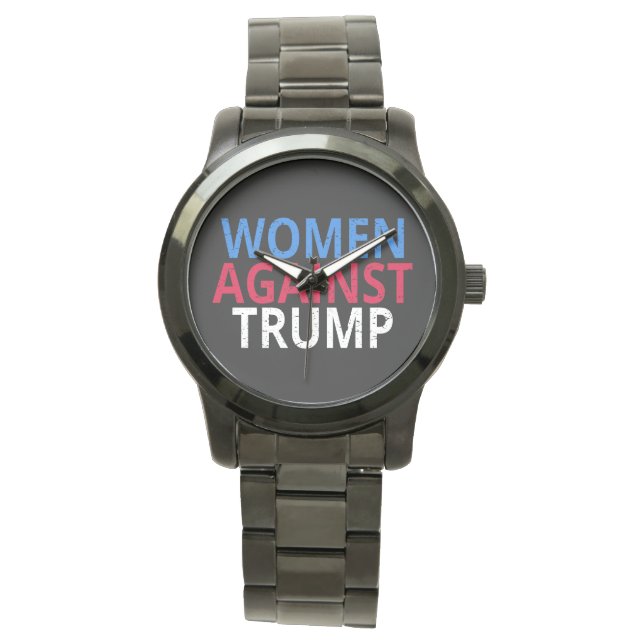 Anti-Trump - Women Against Trump Watch (Front)