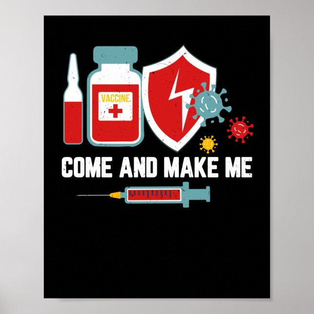 Anti Vaccine Mandate Come And Make Me Forced Vax Poster (Front)