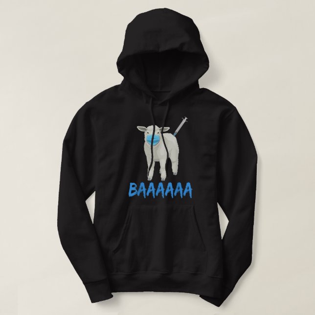 Anti Vaccine or Mask Mandate Sheeple or Sheep BAAA Hoodie (Design Front)