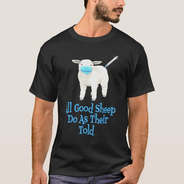 Anti Vaccine Or Vax Mask Mandate All Sheep Do As T T-Shirt (Front)
