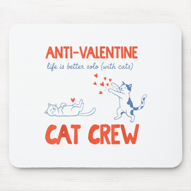 Anti Valentine Cat Crew Funny  Mouse Mat (Front)