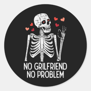 Anti Valentine Day Skeleton No Girlfriend Problem Classic Round Sticker