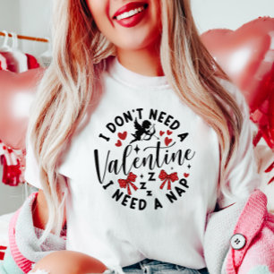 Anti-Valentine, I Need a Nap T-Shirt