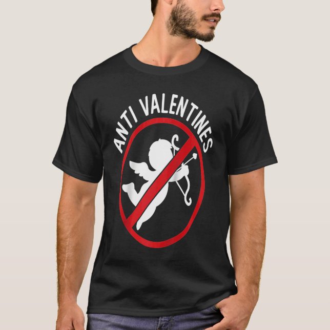 Anti Valentines  Anti Valentine's Day Valentine Ha T-Shirt (Front)