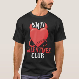 Anti Valentines Club Heart Valentines Day T-Shirt