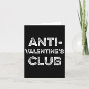 Anti Valentines Club Single Awareness Day Sarcast  Card