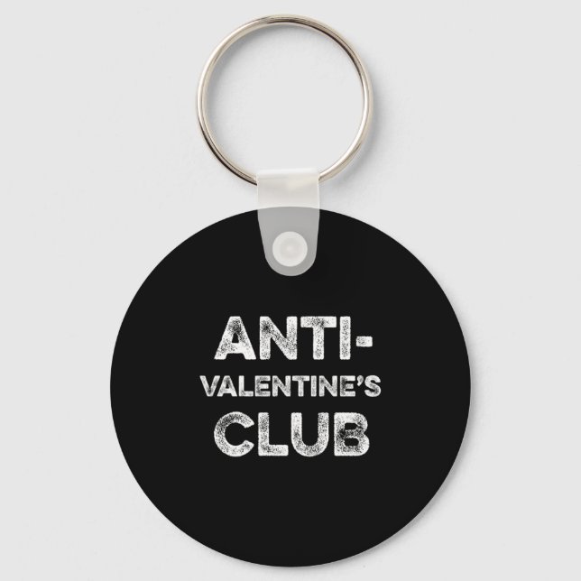 Anti Valentines Club Single Awareness Day Sarcast  Key Ring (Front)