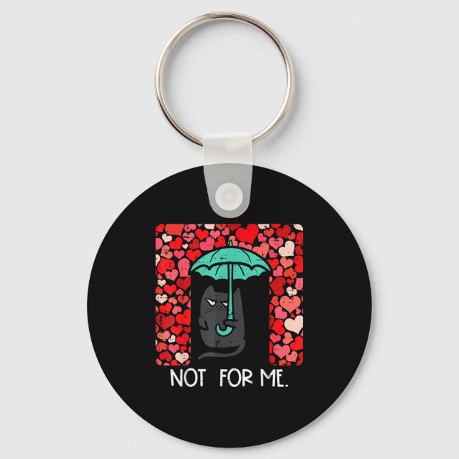 Anti Valentines Day Cat Not For Me Funny Women Gir Key Ring (Front)