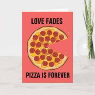 ANTI-VALENTINE'S DAY FUNNY PIZZA GREETING CARD
