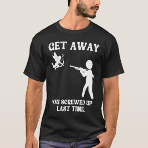 Anti Valentines Day Get Away Cupid Man Aims Gun T-Shirt