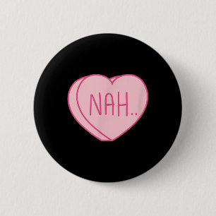 Anti Valentines Day Heart Candy Single Awareness 6 Cm Round Badge