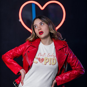 Anti Valentine's Day Not Today Cupid T-Shirt