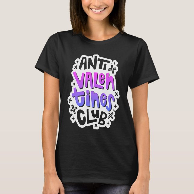 Anti Valentine's Day Outfit  Anti Valentines Club T-Shirt (Front)