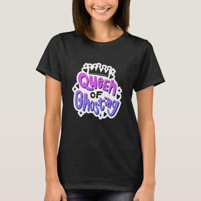 Anti Valentine's Day Outfit Queen Of Ghosting T-Shirt (Front)