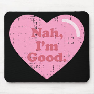 Anti Valentines Day Single Awareness Heart Nah Im  Mouse Mat