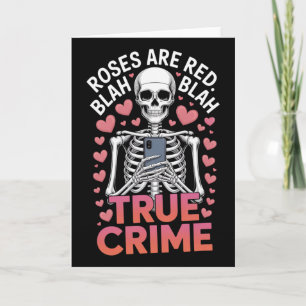 Anti Valentines Roses Are Red Blah True Crime Skel Card