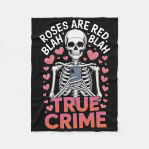Anti Valentines Roses Are Red Blah True Crime Skel Fleece Blanket