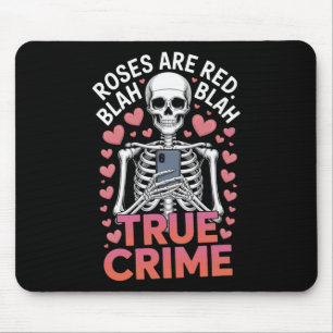 Anti Valentines Roses Are Red Blah True Crime Skel Mouse Mat